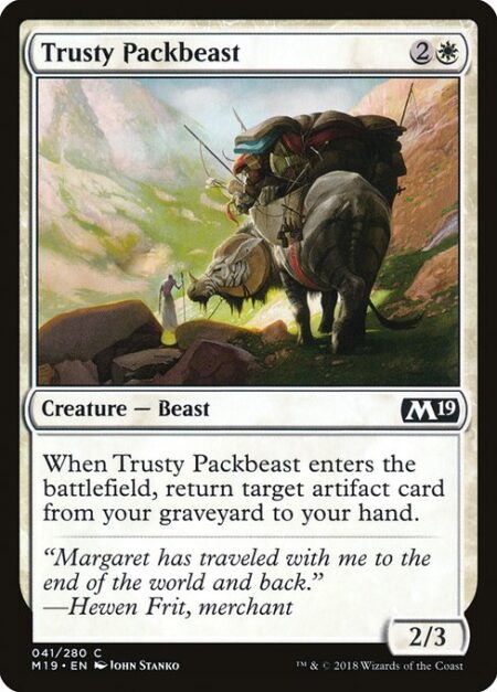 Trusty Packbeast - When Trusty Packbeast enters the battlefield