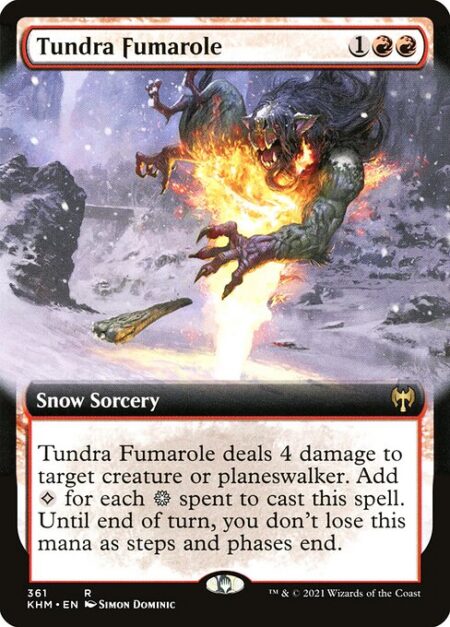 Tundra Fumarole - Tundra Fumarole deals 4 damage to target creature or planeswalker. Add {C} for each {S} spent to cast this spell. Until end of turn
