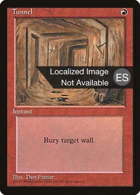 Tunnel - Destroy target Wall. It can't be regenerated.