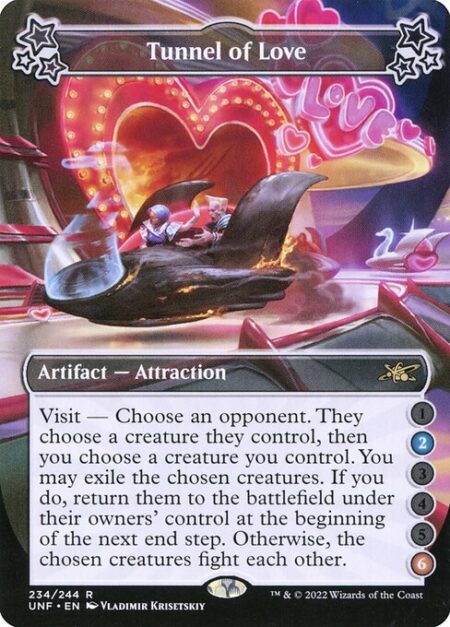 Tunnel of Love - Visit — Choose an opponent. They choose a creature they control