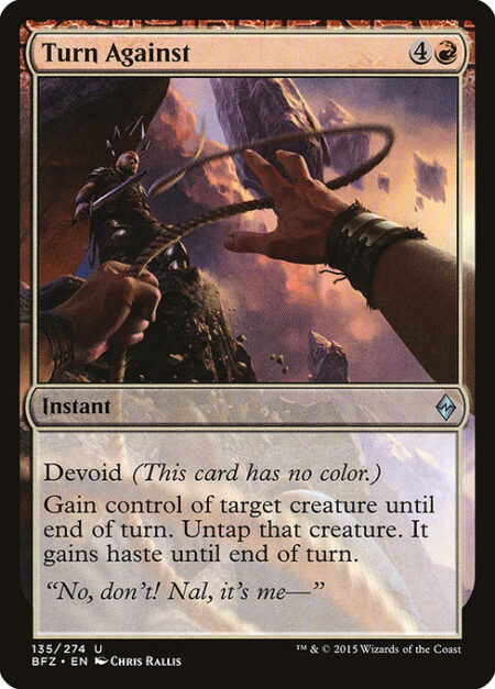 Turn Against - Devoid (This card has no color.)