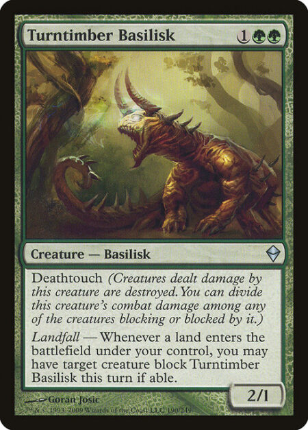 Turntimber Basilisk - Deathtouch (Any amount of damage this deals to a creature is enough to destroy it.)