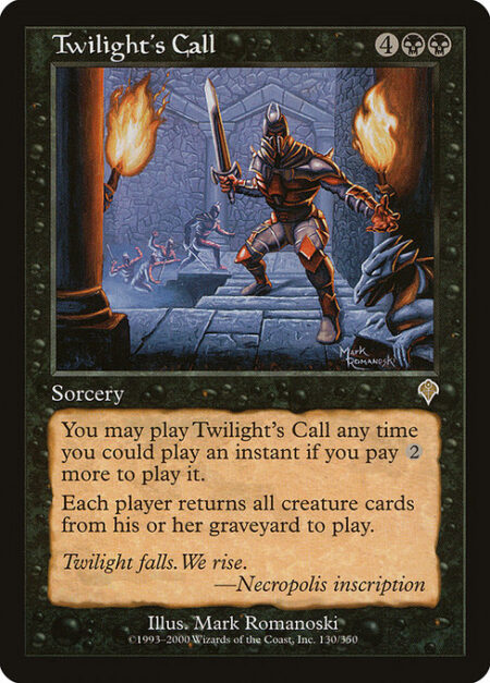 Twilight's Call - You may cast Twilight's Call as though it had flash if you pay {2} more to cast it. (You may cast it any time you could cast an instant.)