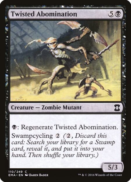 Twisted Abomination - {B}: Regenerate Twisted Abomination. (The next time this creature would be destroyed this turn