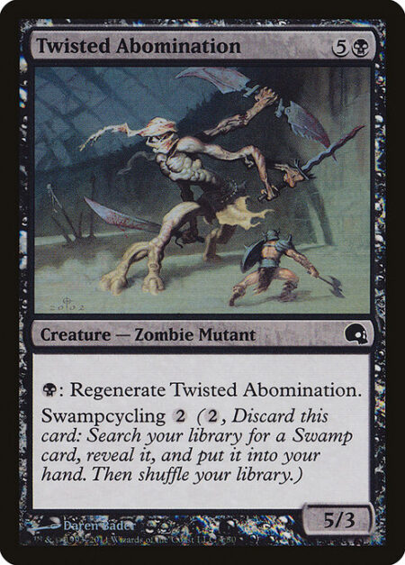 Twisted Abomination - {B}: Regenerate Twisted Abomination.