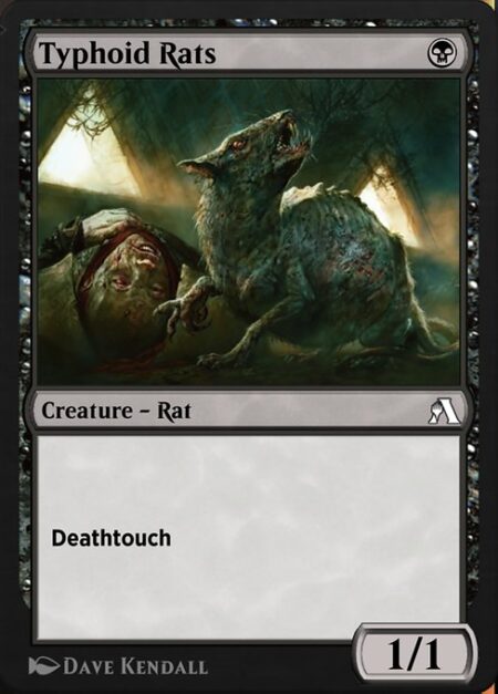 Typhoid Rats - Deathtouch (Any amount of damage this deals to a creature is enough to destroy it.)