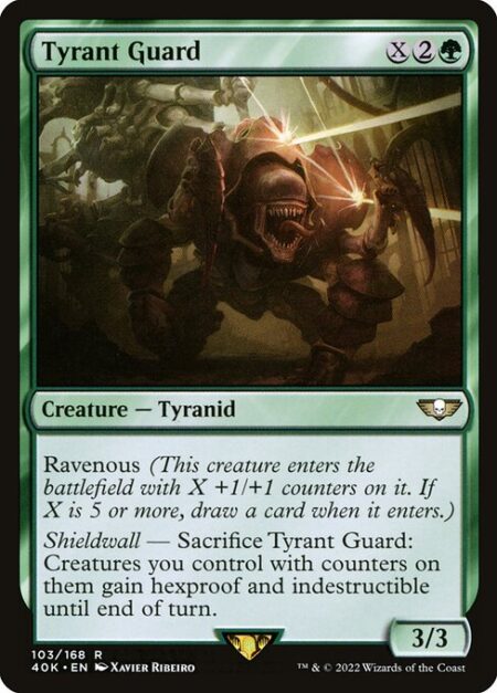 Tyrant Guard - Ravenous (This creature enters with X +1/+1 counters on it. If X is 5 or more