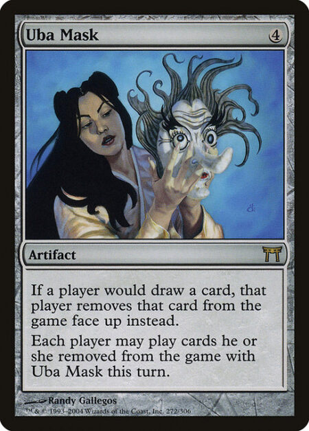 Uba Mask - If a player would draw a card