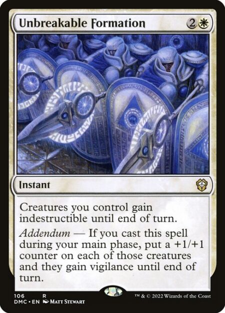 Unbreakable Formation - Creatures you control gain indestructible until end of turn.