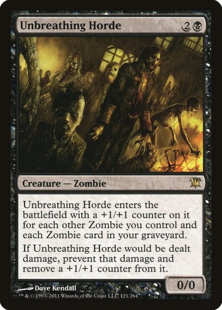 Unbreathing Horde - Unbreathing Horde enters with a +1/+1 counter on it for each other Zombie you control and each Zombie card in your graveyard.