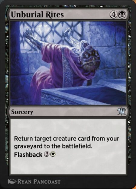 Unburial Rites - Return target creature card from your graveyard to the battlefield.