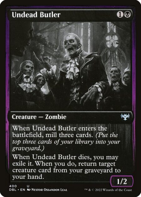 Undead Butler - When Undead Butler enters the battlefield