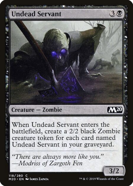 Undead Servant - When Undead Servant enters the battlefield