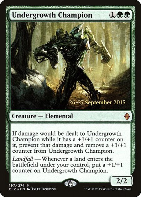 Undergrowth Champion - If damage would be dealt to Undergrowth Champion while it has a +1/+1 counter on it