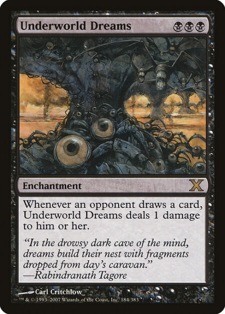 Underworld Dreams - Whenever an opponent draws a card