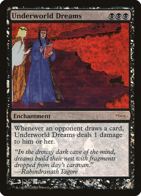 Underworld Dreams - Whenever an opponent draws a card