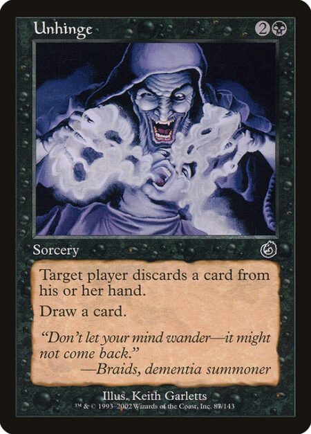 Unhinge - Target player discards a card.