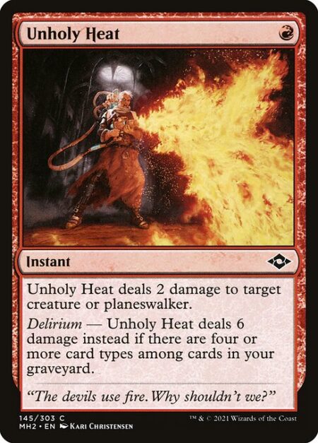 Unholy Heat - Unholy Heat deals 2 damage to target creature or planeswalker.