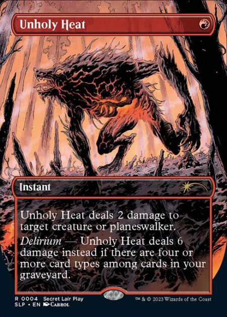 Unholy Heat - Unholy Heat deals 2 damage to target creature or planeswalker.