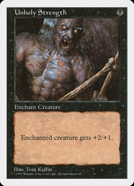 Unholy Strength - Enchant creature