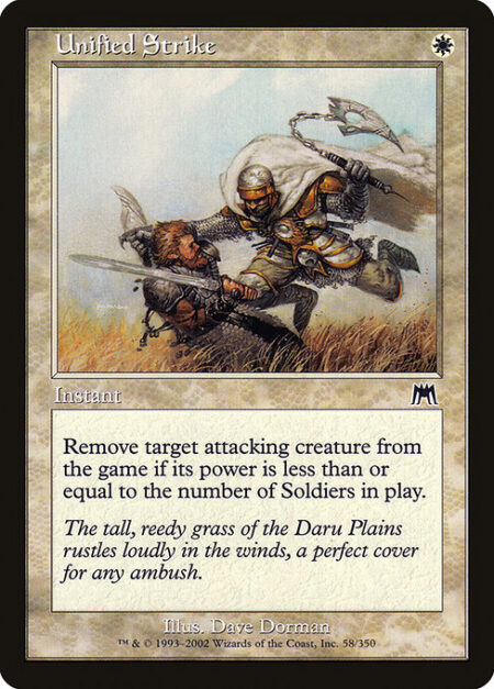 Unified Strike - Exile target attacking creature if its power is less than or equal to the number of Soldiers on the battlefield.