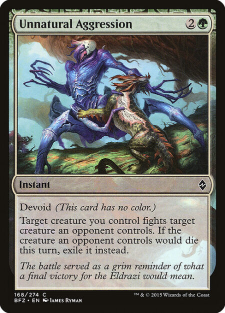 Unnatural Aggression - Devoid (This card has no color.)