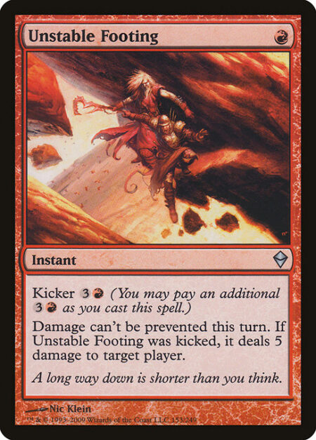 Unstable Footing - Kicker {3}{R} (You may pay an additional {3}{R} as you cast this spell.)