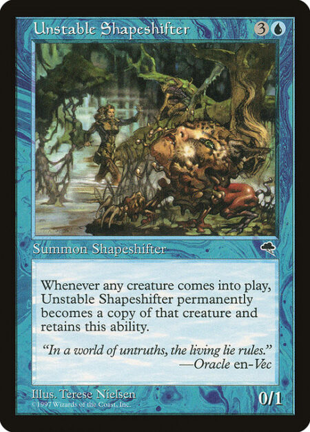 Unstable Shapeshifter - Whenever another creature enters the battlefield