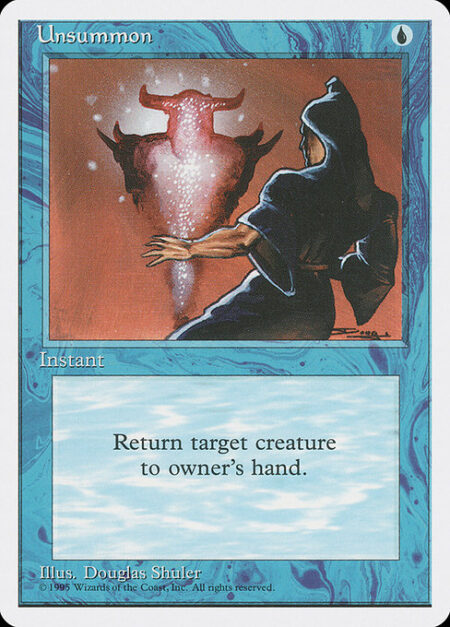 Unsummon - Return target creature to its owner's hand.