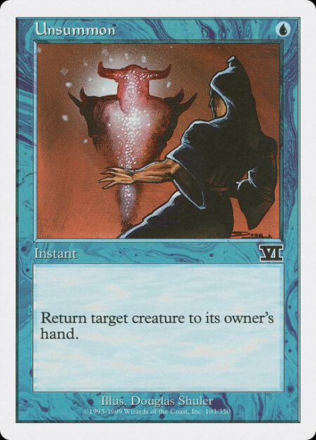 Unsummon - Return target creature to its owner's hand.