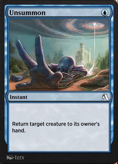 Unsummon - Return target creature to its owner's hand.