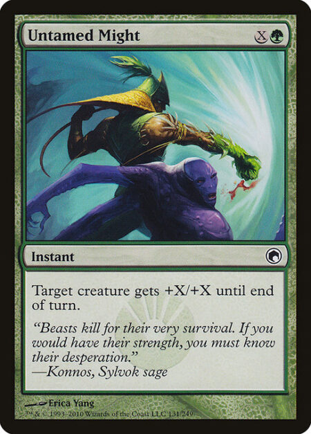 Untamed Might - Target creature gets +X/+X until end of turn.