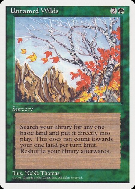 Untamed Wilds - Search your library for a basic land card