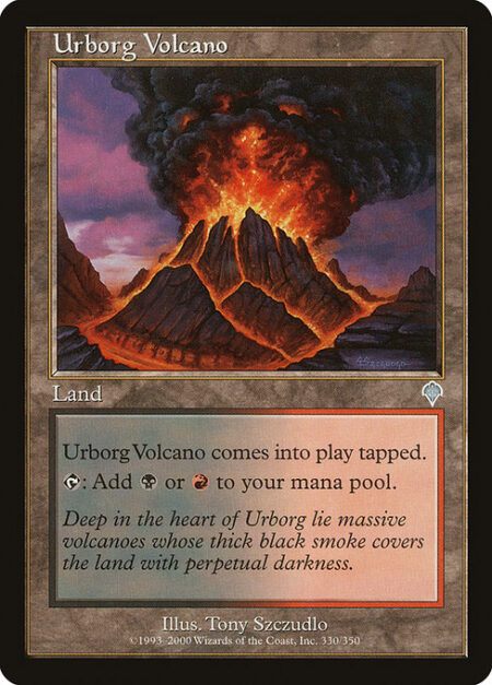 Urborg Volcano - Urborg Volcano enters the battlefield tapped.