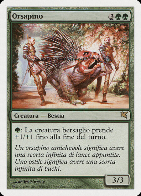 Ursapine - {G}: Target creature gets +1/+1 until end of turn.