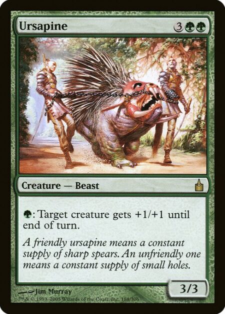 Ursapine - {G}: Target creature gets +1/+1 until end of turn.