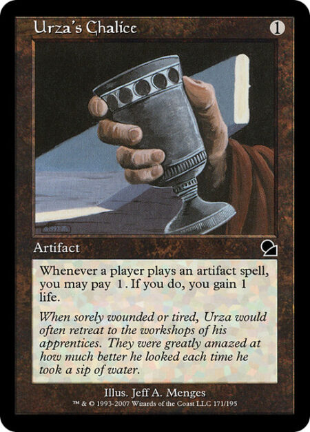 Urza's Chalice - Whenever a player casts an artifact spell