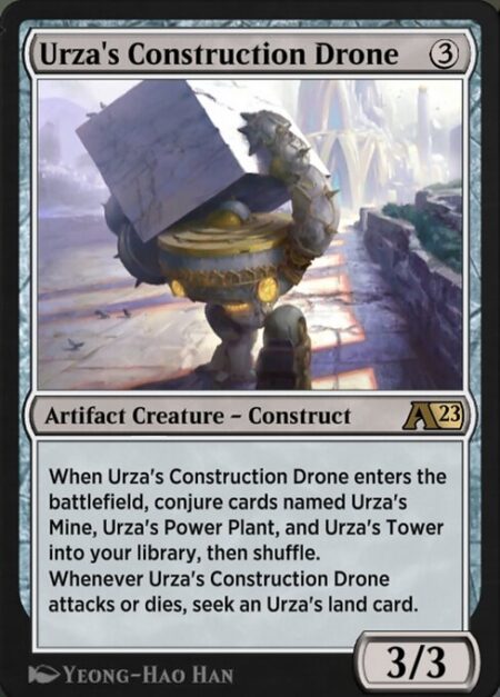 Urza's Construction Drone - When Urza's Construction Drone enters the battlefield