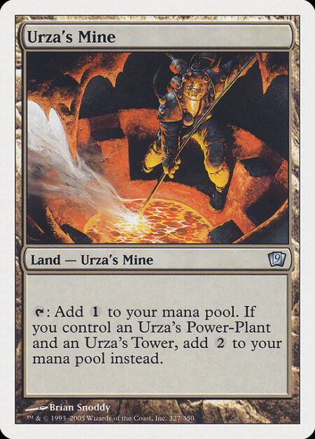 Urza's Mine - {T}: Add {C}. If you control an Urza's Power-Plant and an Urza's Tower