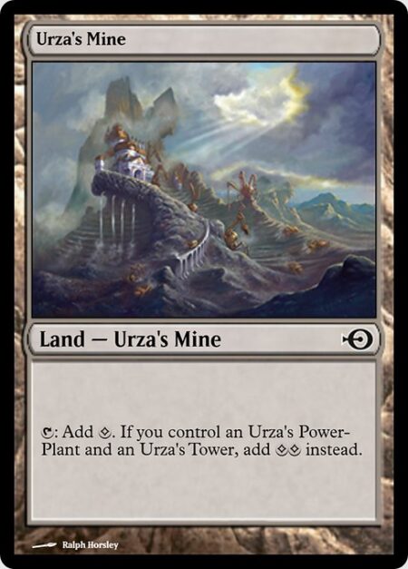 Urza's Mine - {T}: Add {C}. If you control an Urza's Power-Plant and an Urza's Tower