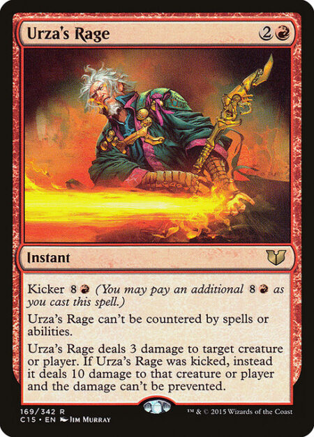 Urza's Rage - Kicker {8}{R} (You may pay an additional {8}{R} as you cast this spell.)