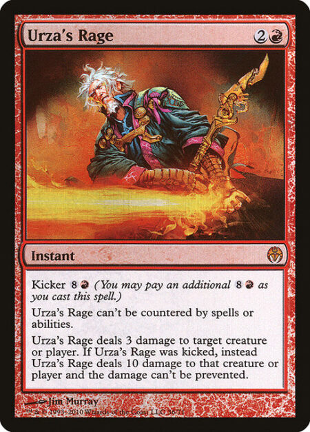 Urza's Rage - Kicker {8}{R} (You may pay an additional {8}{R} as you cast this spell.)