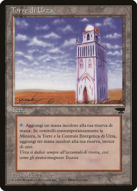 Urza's Tower - {T}: Add {C}. If you control an Urza's Mine and an Urza's Power-Plant