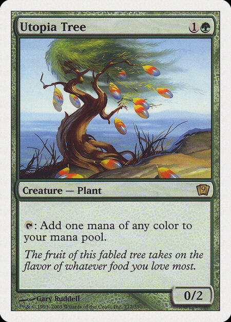 Utopia Tree - {T}: Add one mana of any color.