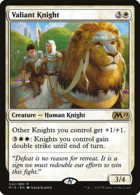 Valiant Knight - Other Knights you control get +1/+1.