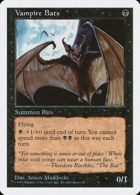 Vampire Bats - Flying (This creature can't be blocked except by creatures with flying or reach.)