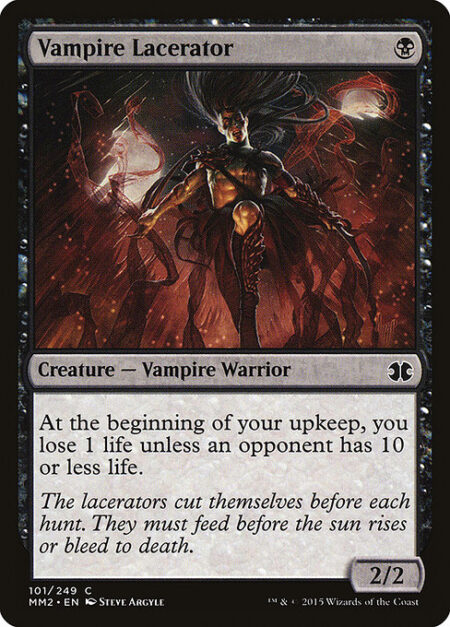 Vampire Lacerator - At the beginning of your upkeep