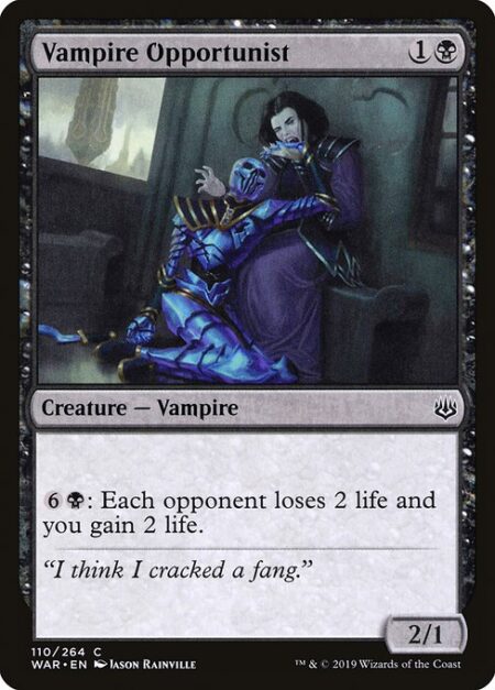 Vampire Opportunist - {6}{B}: Each opponent loses 2 life and you gain 2 life.