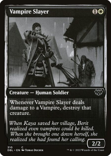 Vampire Slayer - Whenever Vampire Slayer deals damage to a Vampire