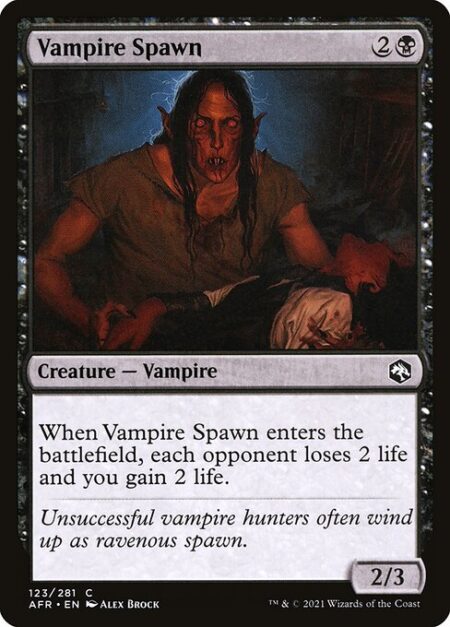 Vampire Spawn - When Vampire Spawn enters the battlefield